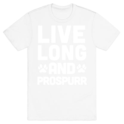 Live Long And Prospurr T-Shirt