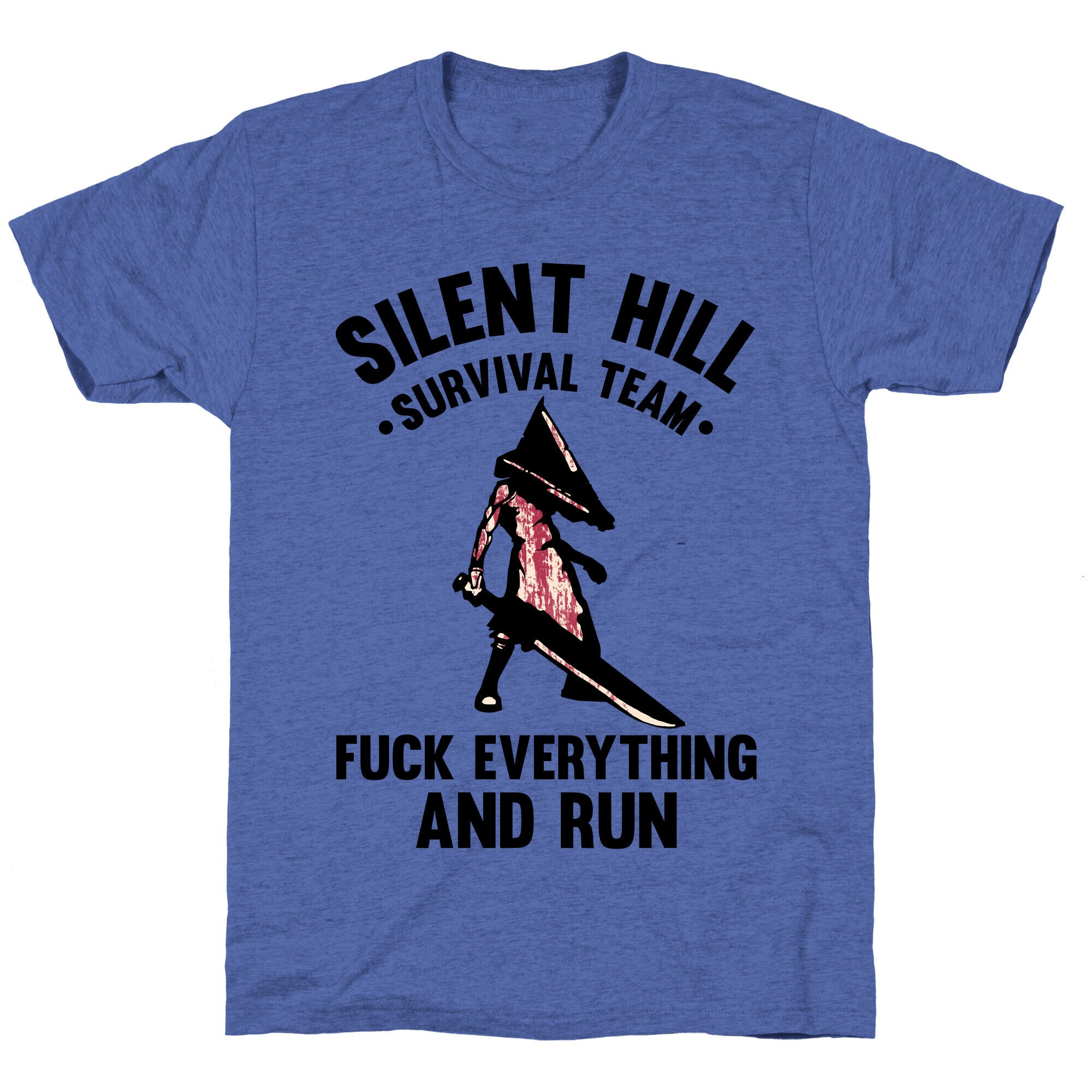 Silent Hill Survival Team Fuck Everything And Run Unisex Triblend Tee