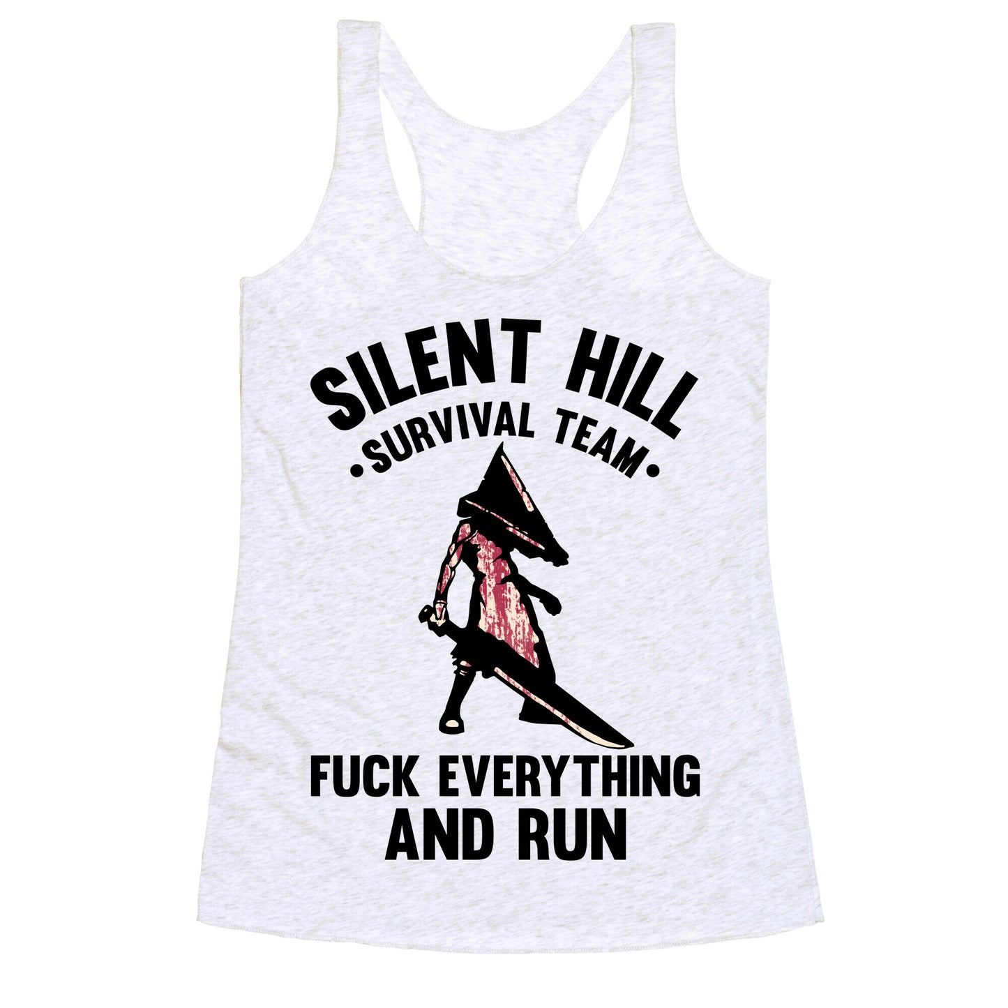 Silent Hill Survival Team Fuck Everything And Run Racerback Tank