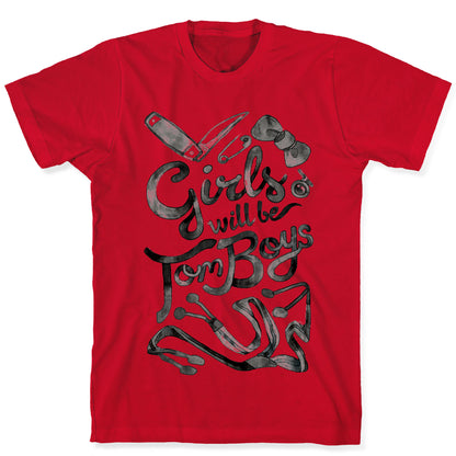 Girls Will Be TomBoys T-Shirt