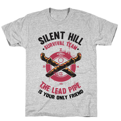 Silent Hill Survival Team The Lead Pipe Is Your Only Friend T-Shirt