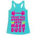 Crush This Workout Into Moon Dust Racerback Tank