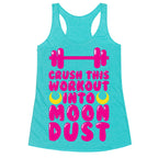 Crush This Workout Into Moon Dust Racerback Tank