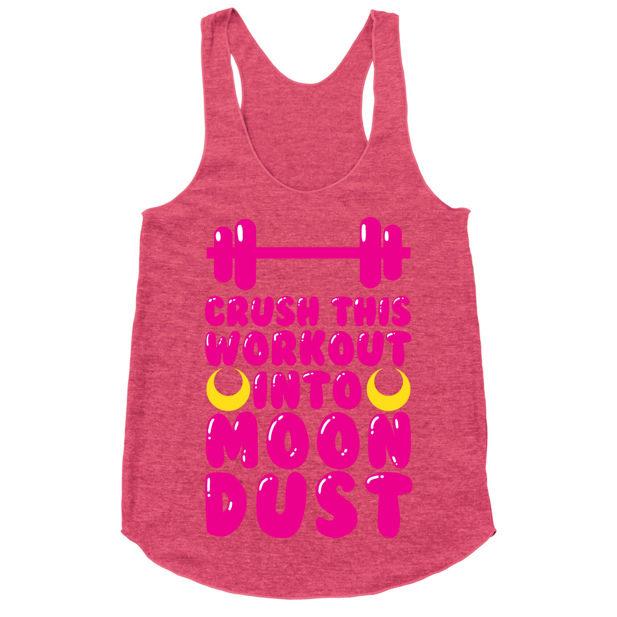 Crush This Workout Into Moon Dust Racerback Tank