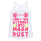Crush This Workout Into Moon Dust Racerback Tank