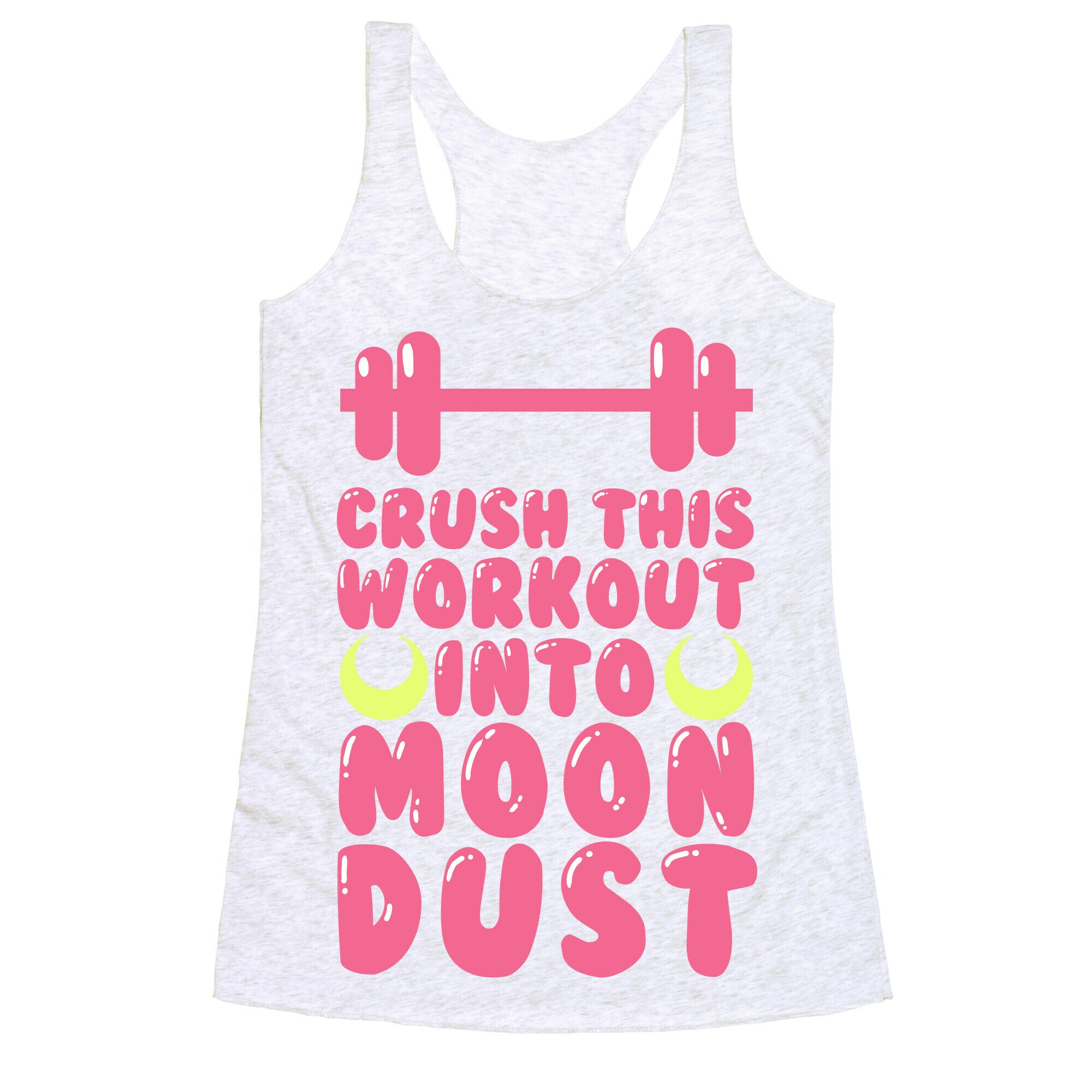 Crush This Workout Into Moon Dust Racerback Tank