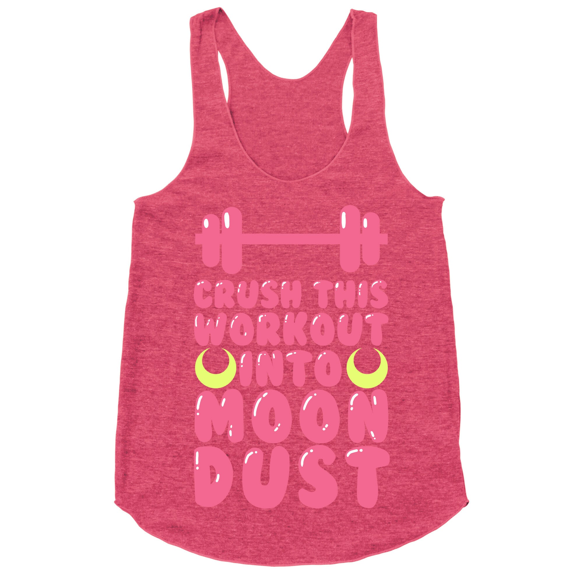 Crush This Workout Into Moon Dust Racerback Tank