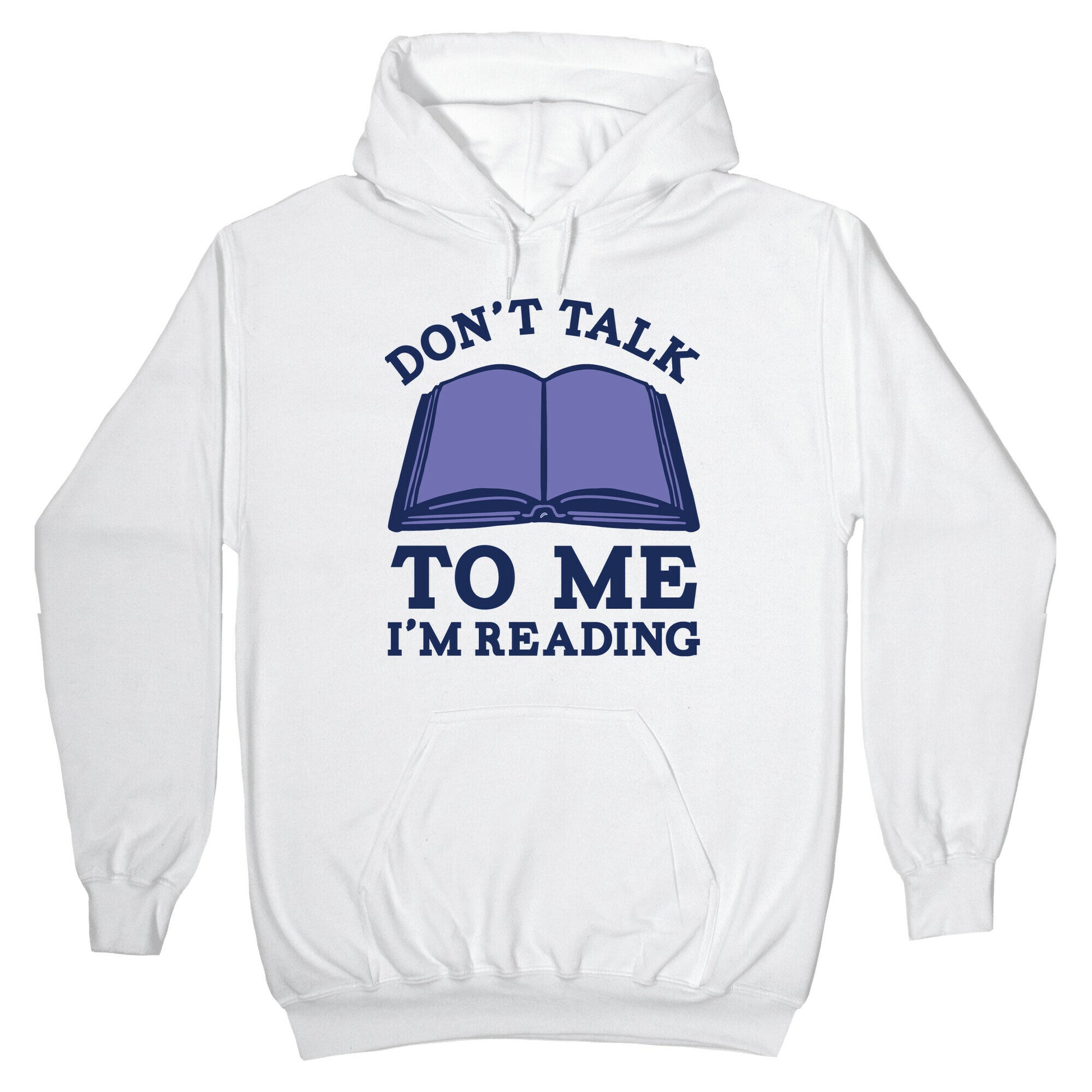 Don't Talk To Me I'm Reading Hoodie