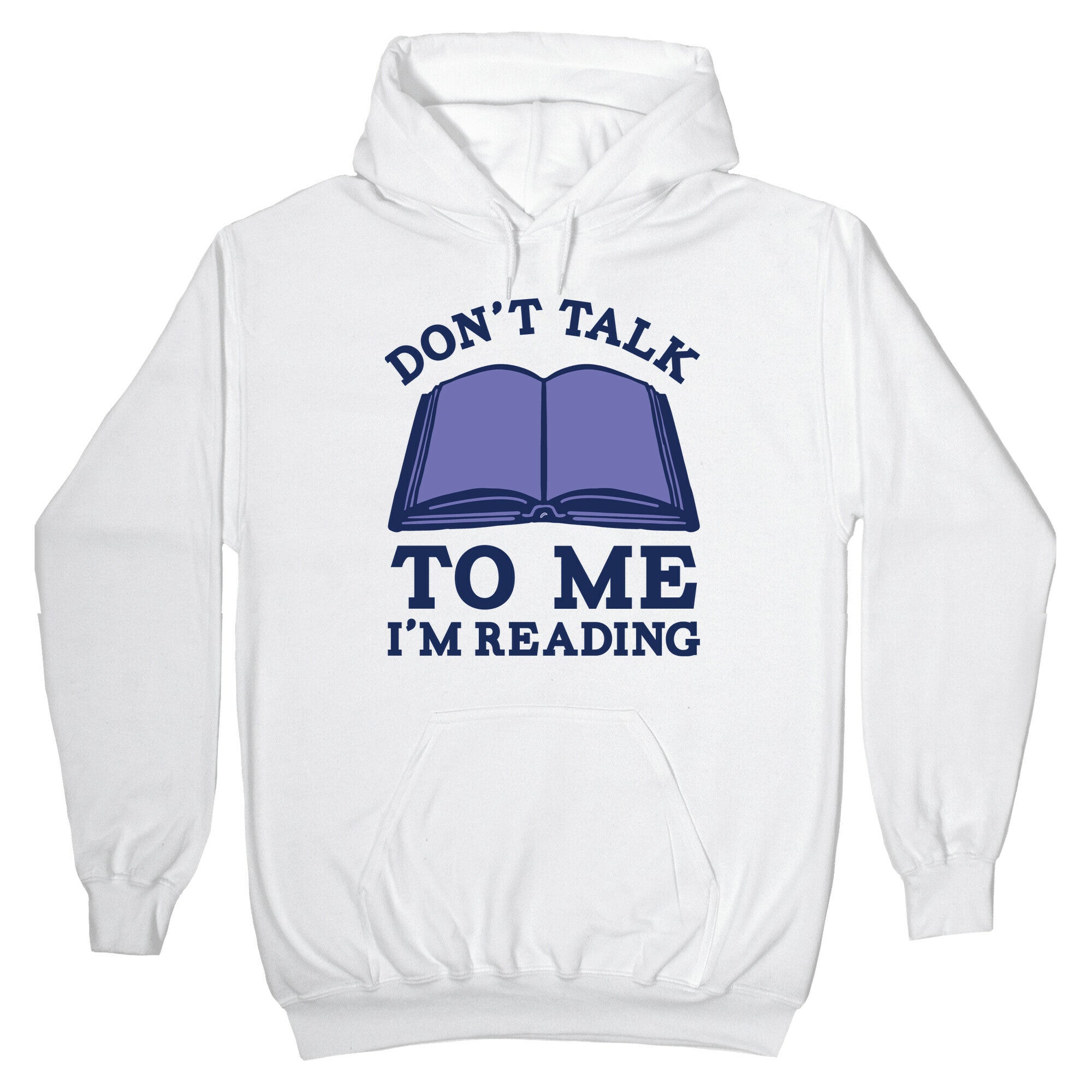 Don't Talk To Me I'm Reading Hoodie
