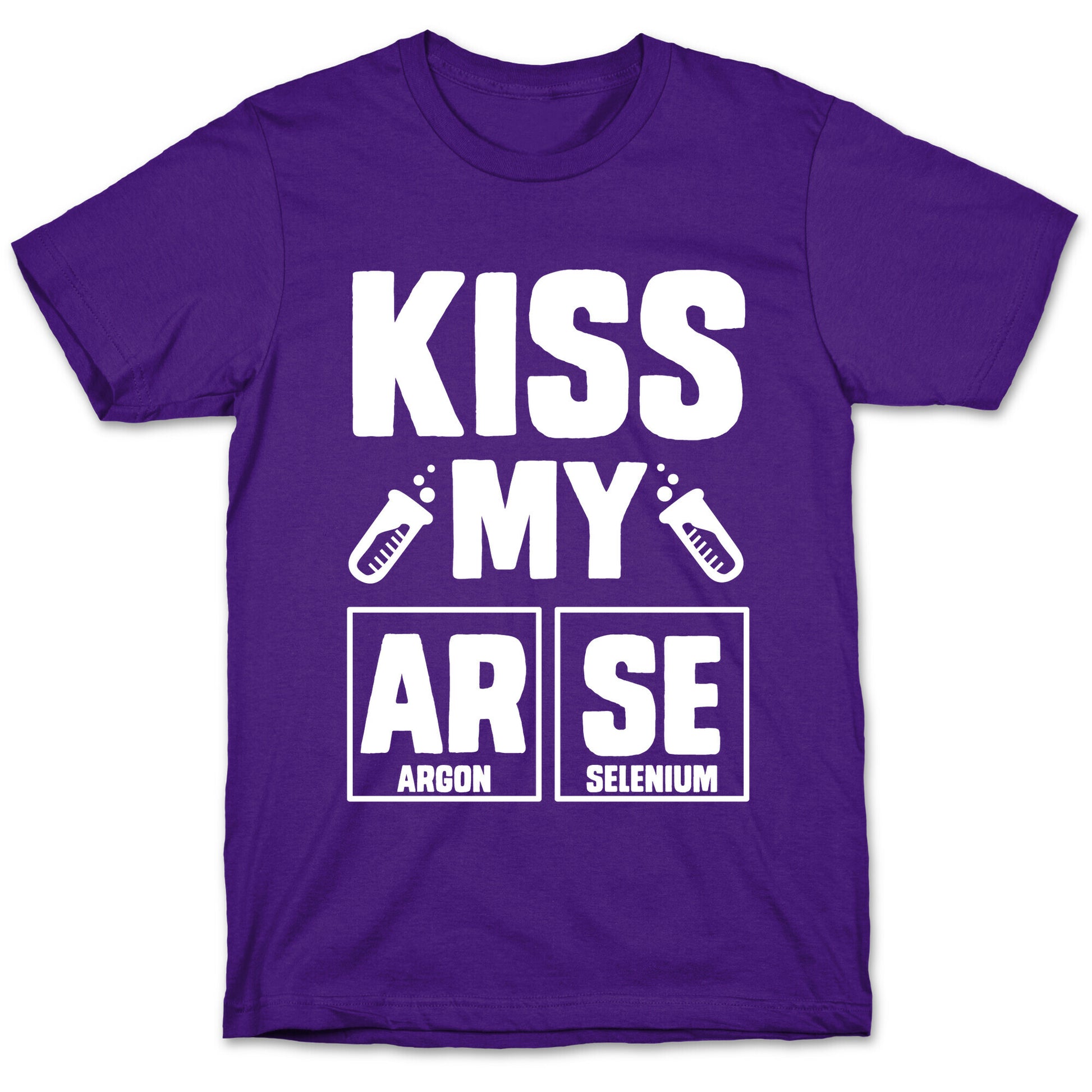 Kiss My ArSe T-Shirt