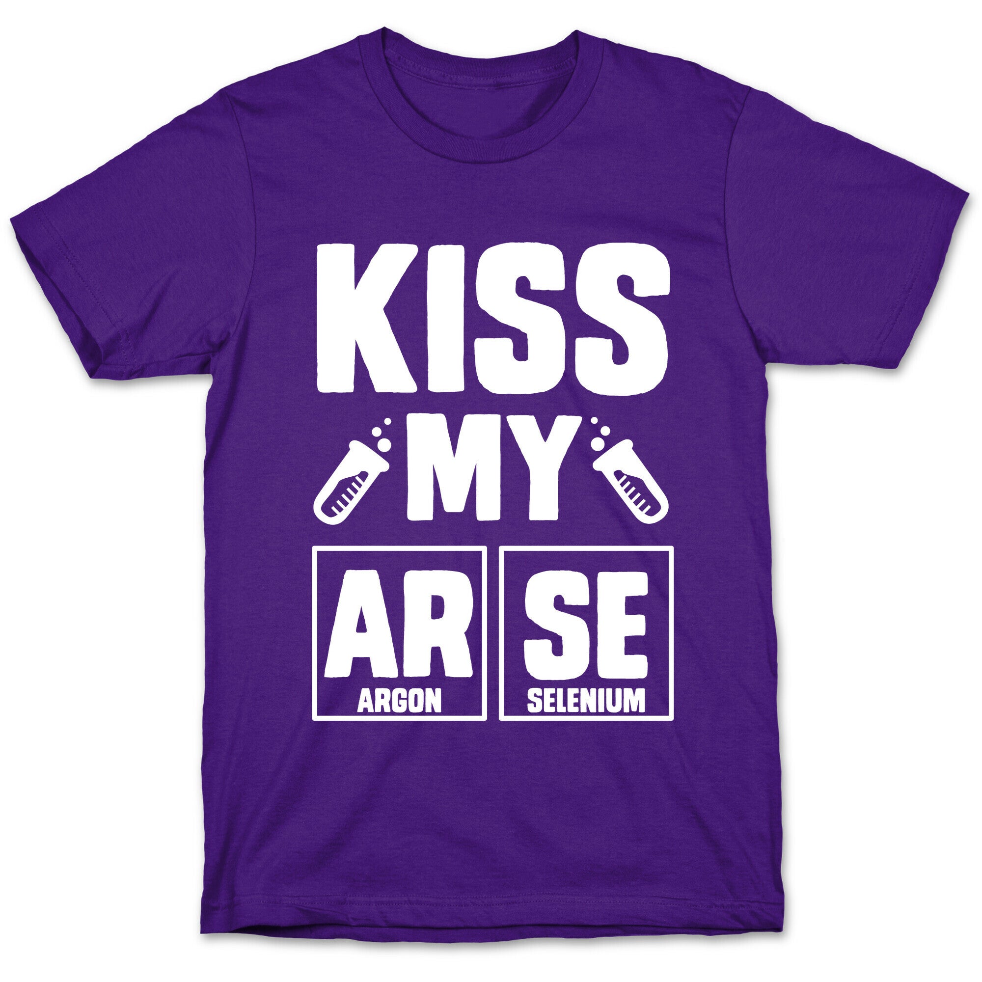 Kiss My ArSe T-Shirt