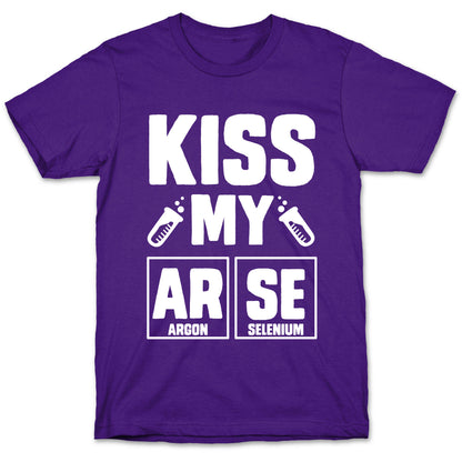 Kiss My ArSe T-Shirt