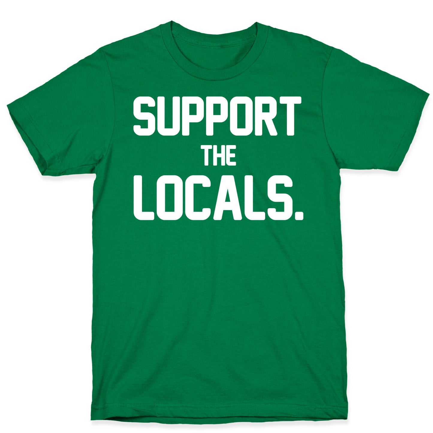 Support the Locals T-Shirt