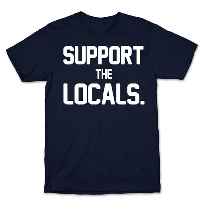 Support the Locals T-Shirt