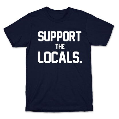 Support the Locals T-Shirt