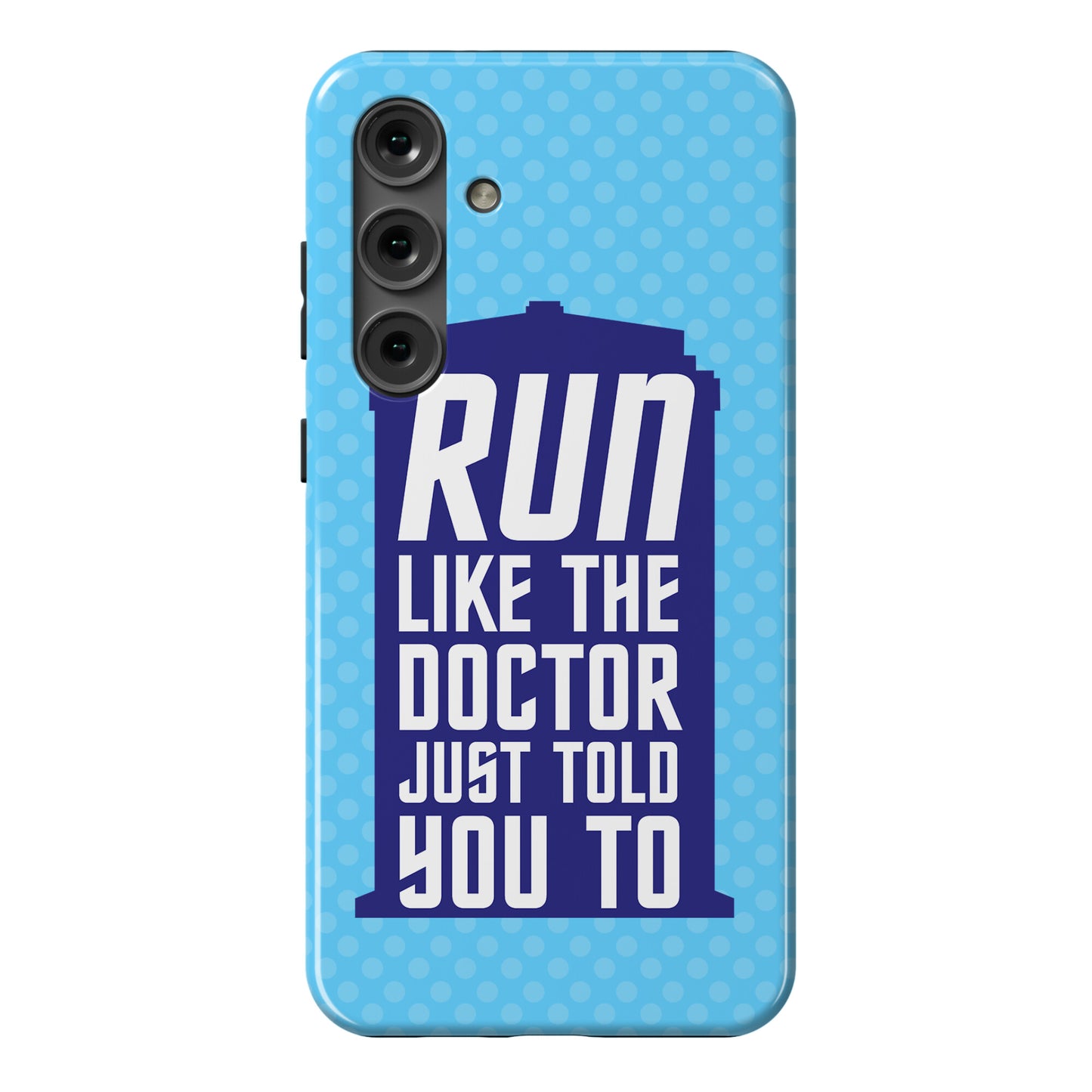 Run Like The Doctor Just Told You To Phone Case