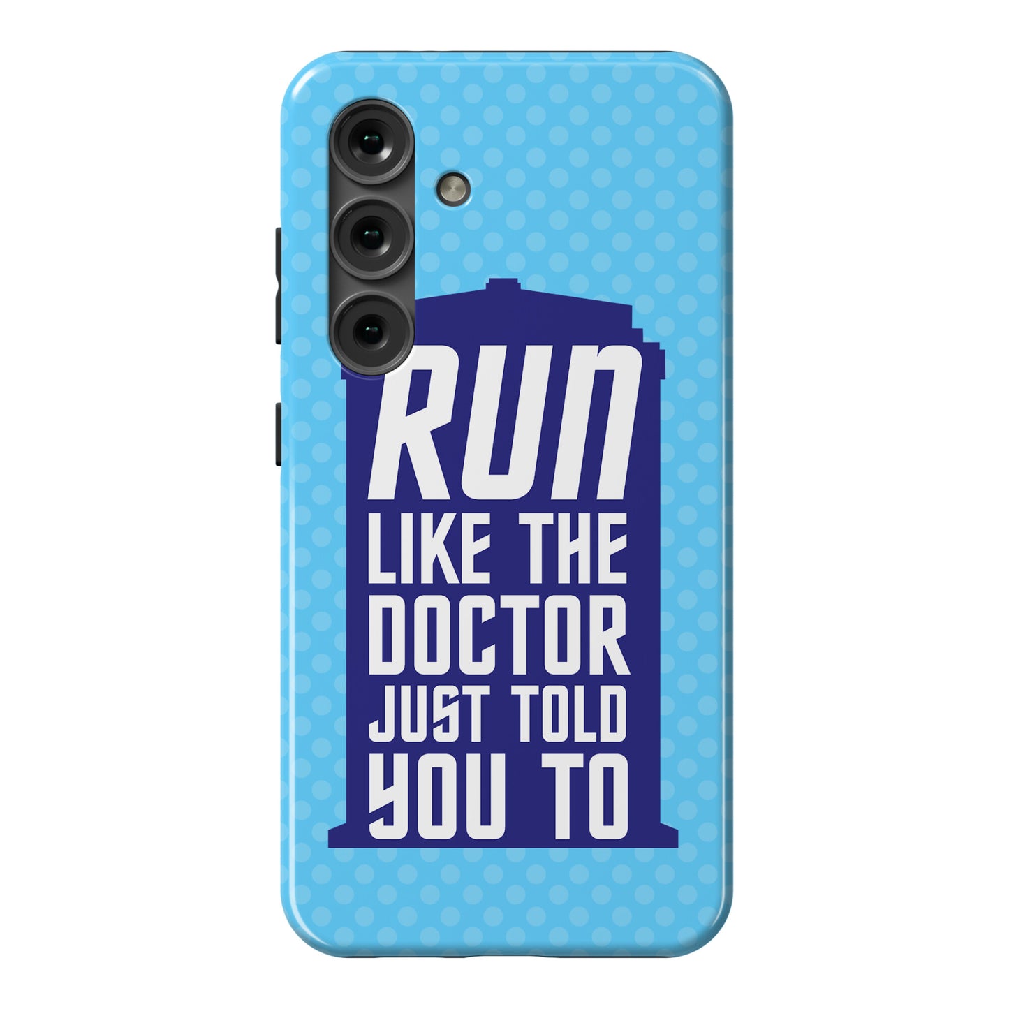 Run Like The Doctor Just Told You To Phone Case