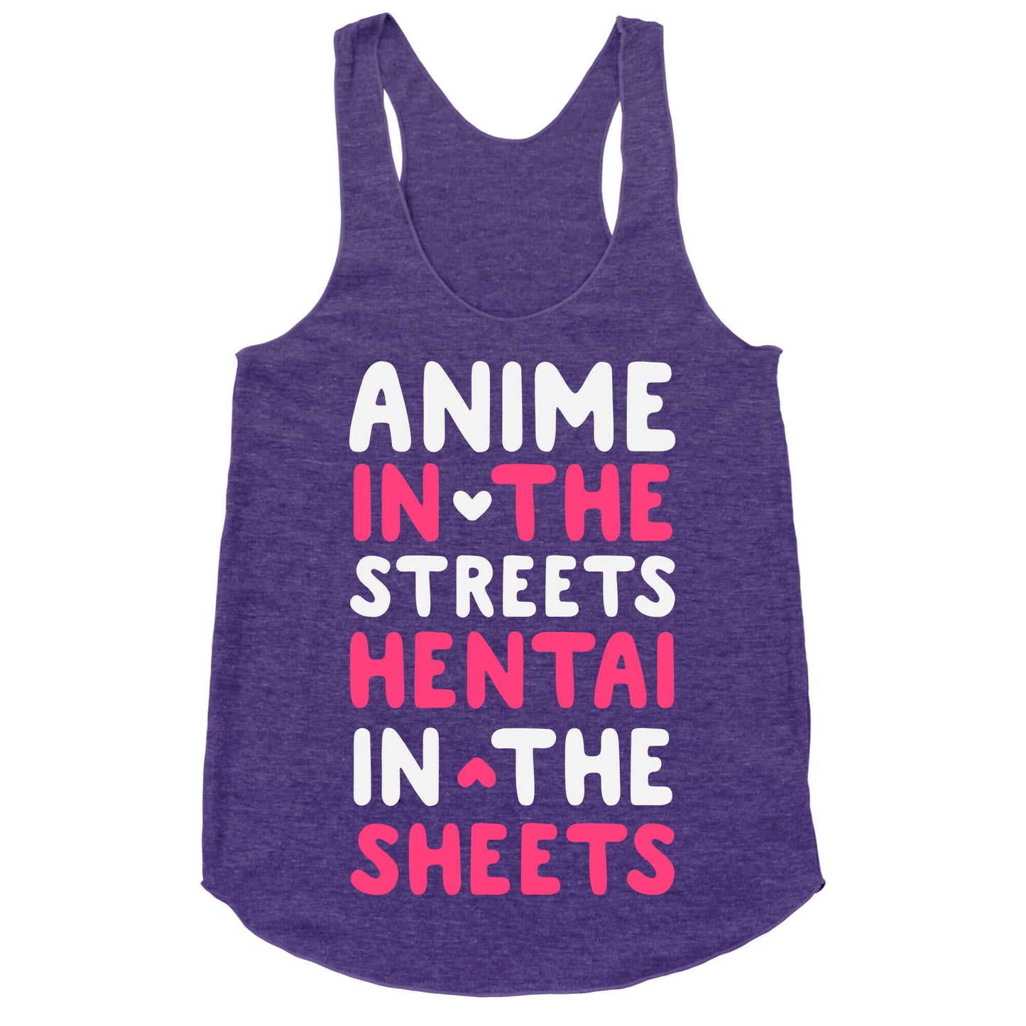 Anime In The Streets Hentai In The Sheets Racerback Tank