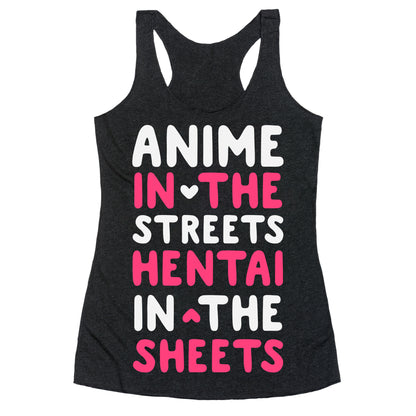 Anime In The Streets Hentai In The Sheets Racerback Tank