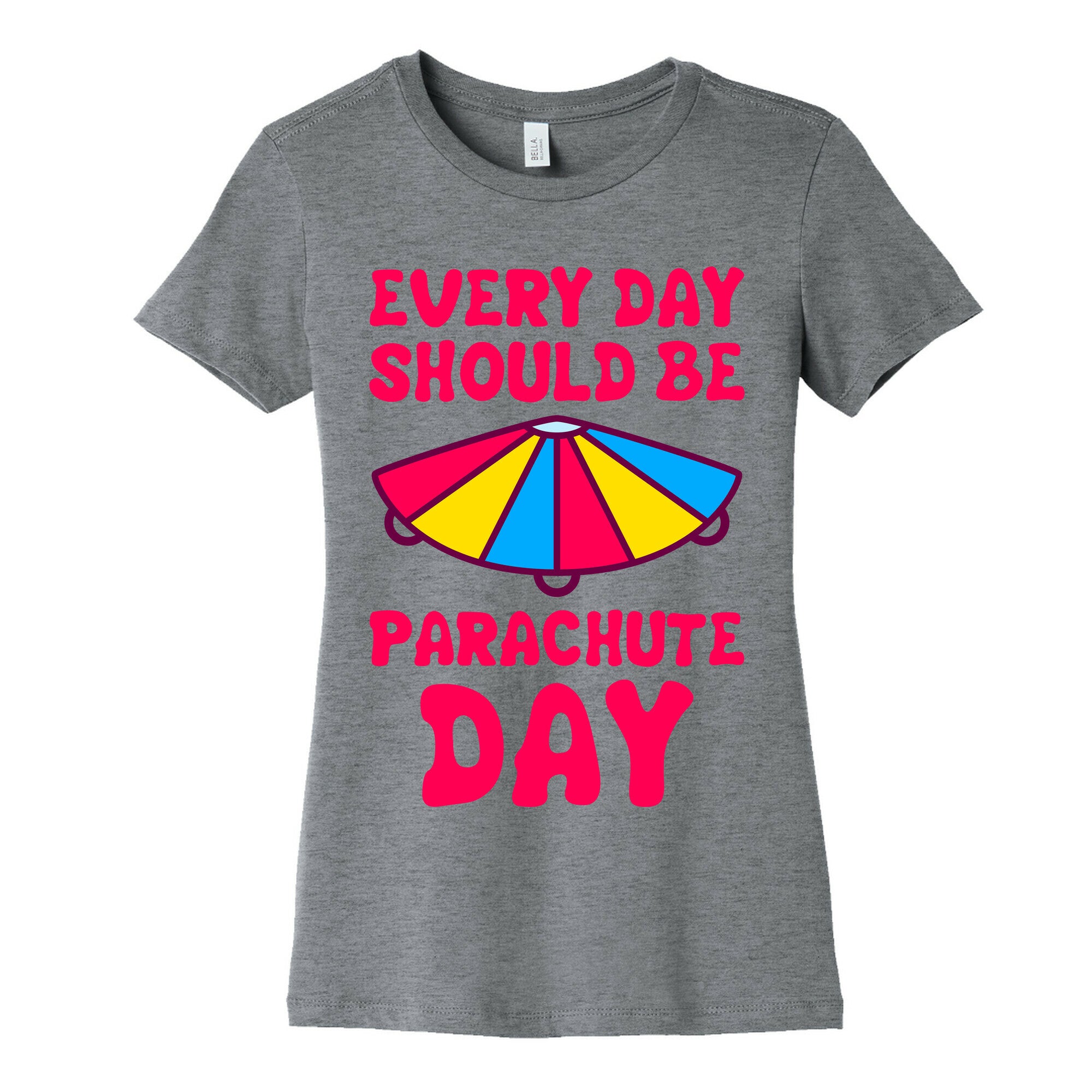 Every Day Should Be Parachute Day Women's Cotton Tee