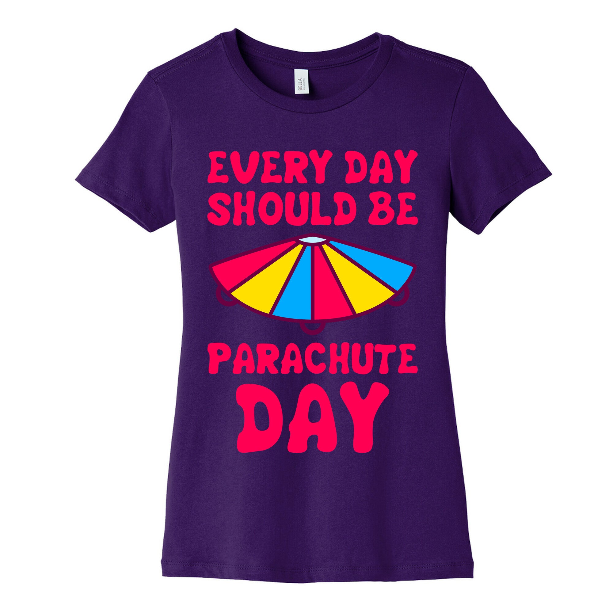 Every Day Should Be Parachute Day Women's Cotton Tee