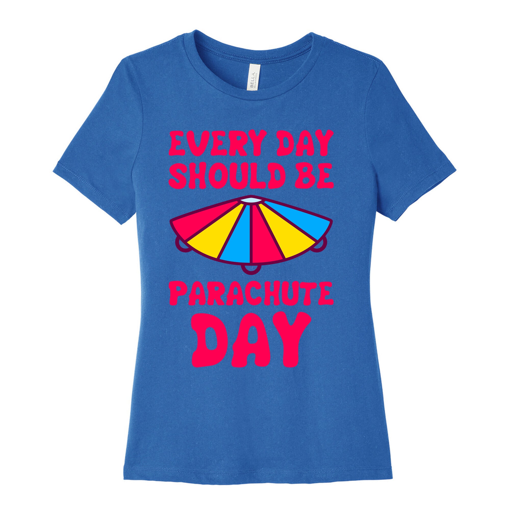 Every Day Should Be Parachute Day Women's Cotton Tee