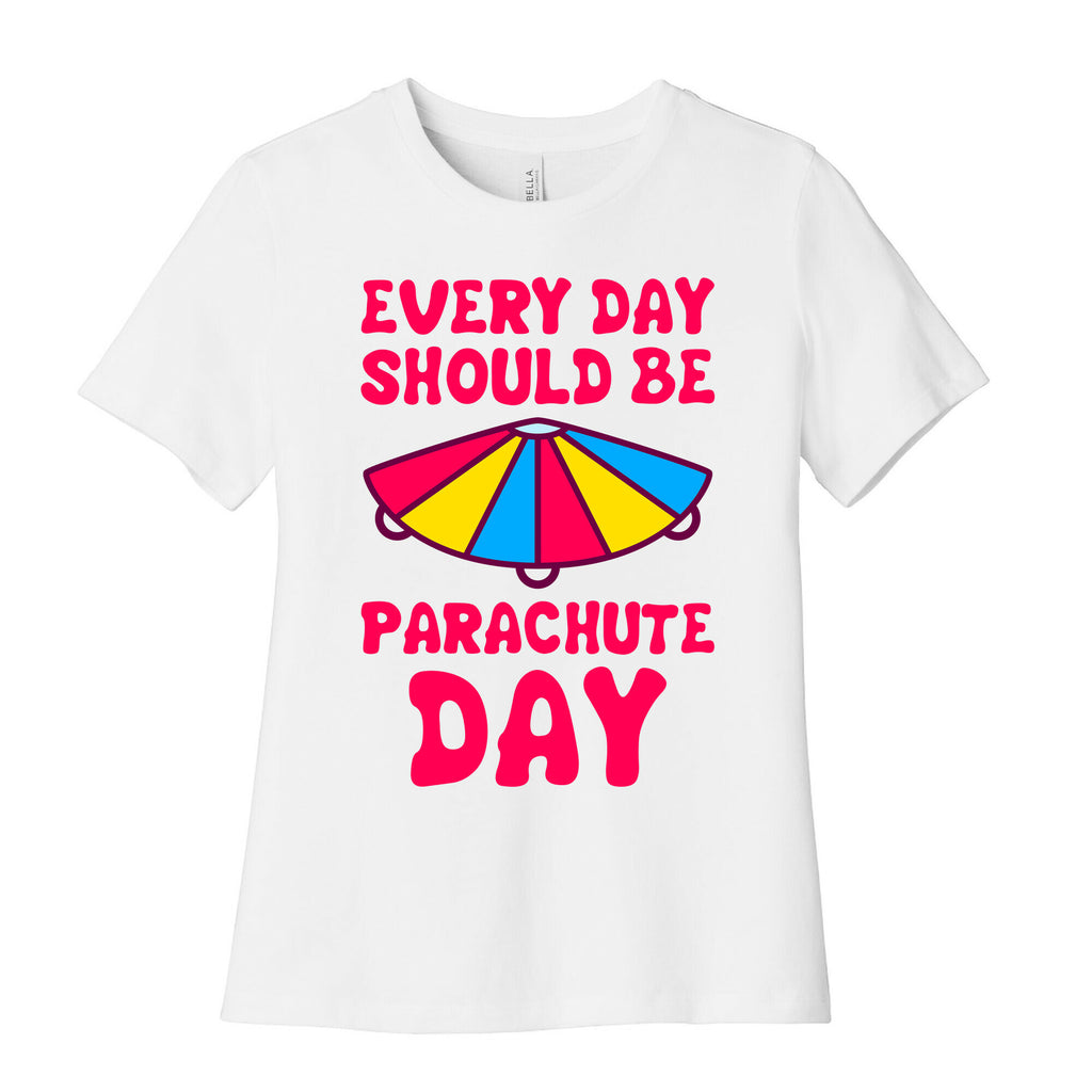 Every Day Should Be Parachute Day Women's Cotton Tee