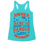 America: Taking The Highway To The Danger Zone Since 1776 Racerback Tank