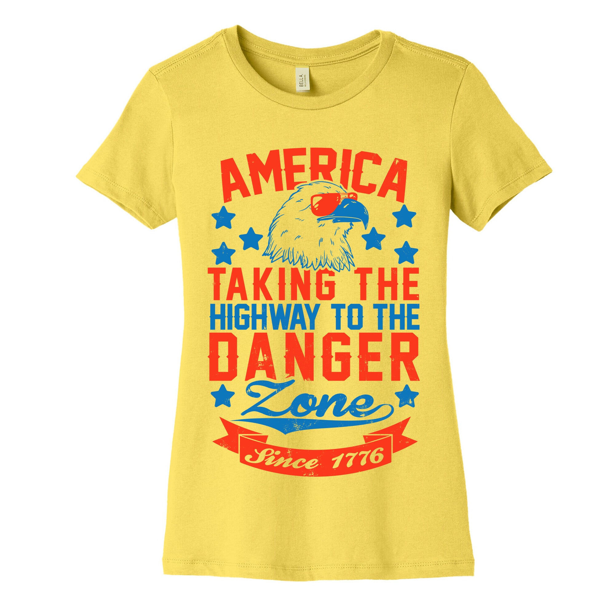 America: Taking The Highway To The Danger Zone Since 1776 Women's Cotton Tee