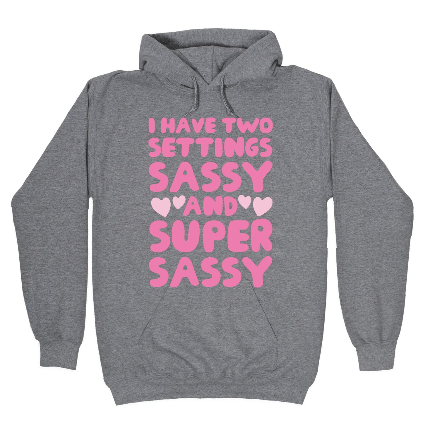Super Sassy Hoodie