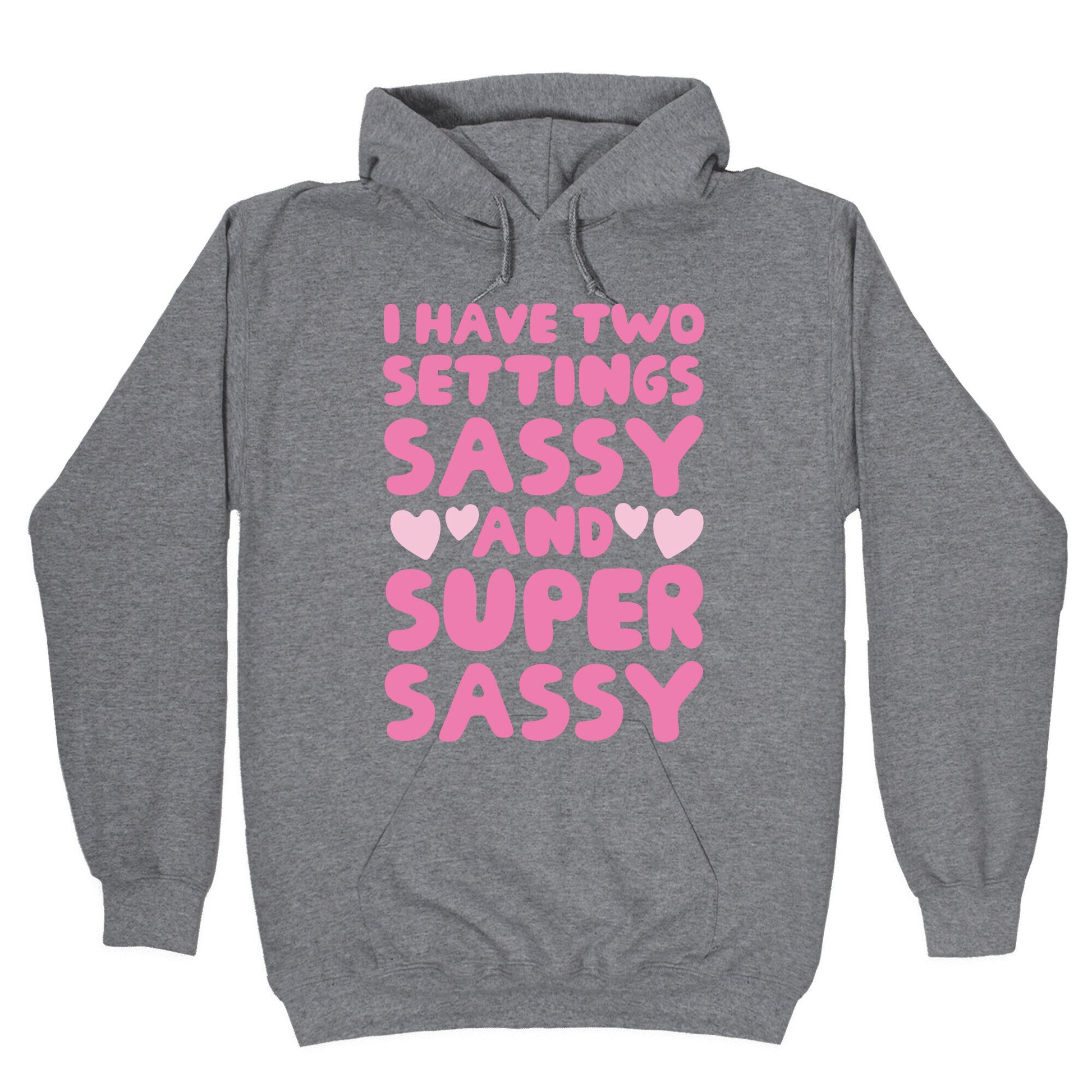 Super Sassy Hoodie