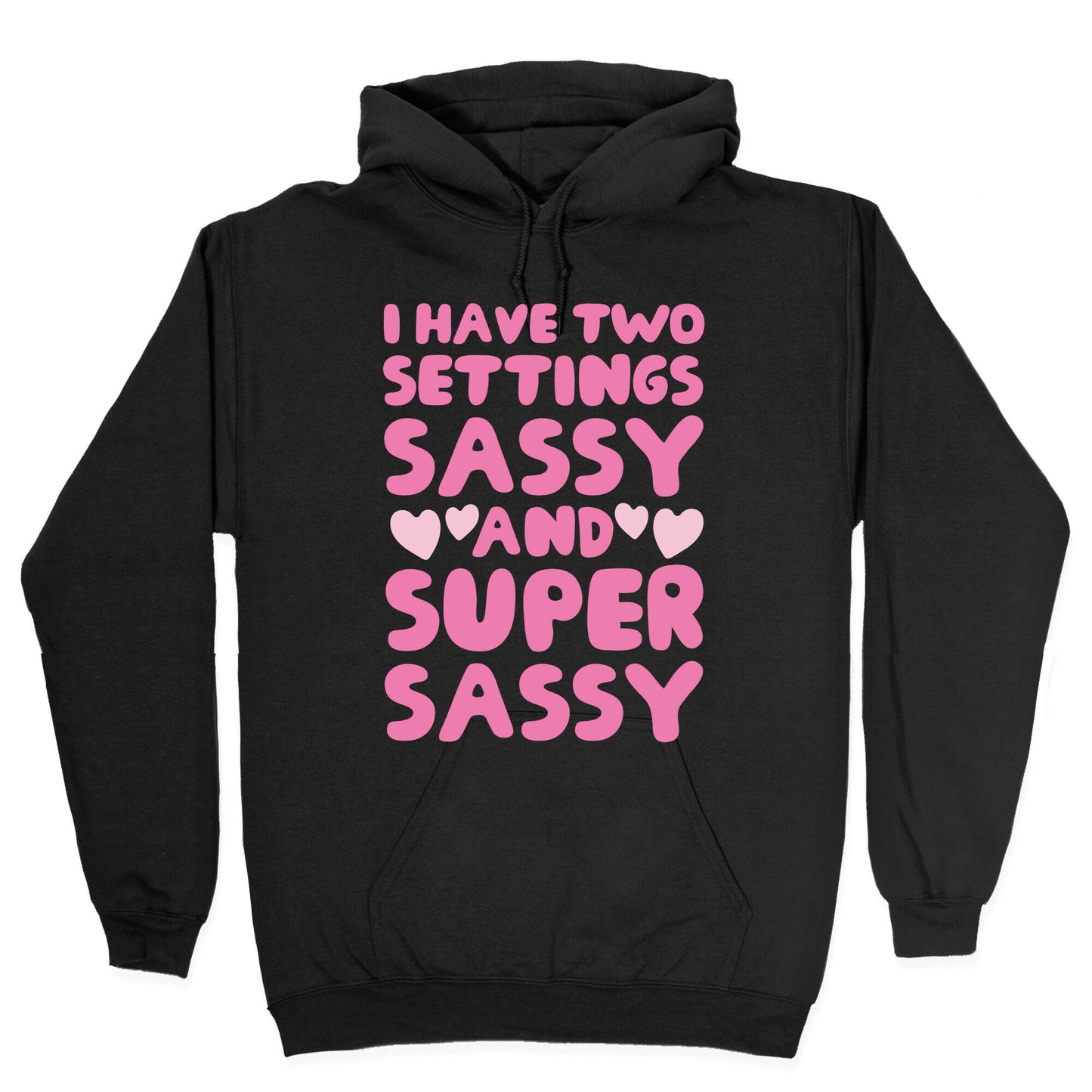 Super Sassy Hoodie
