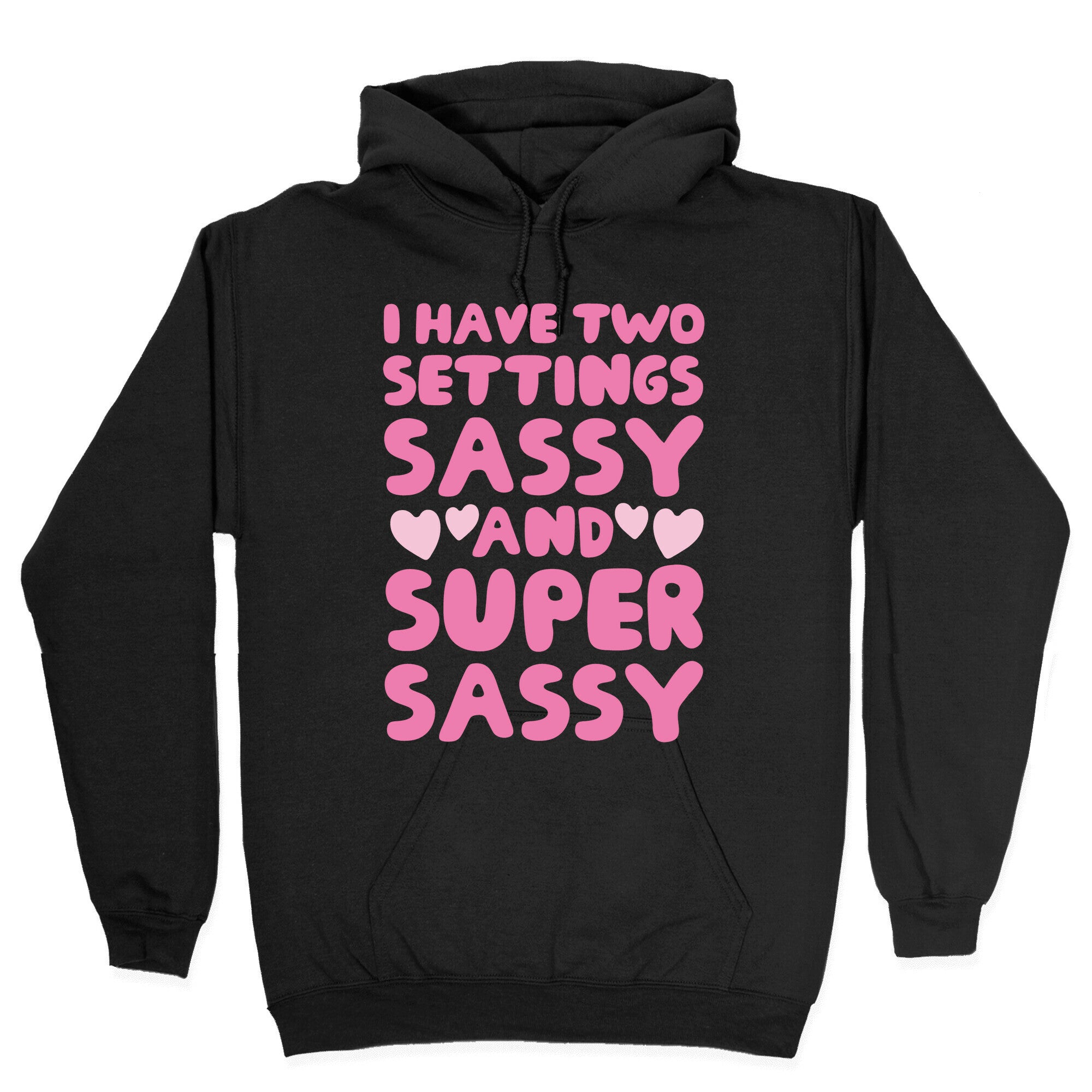 Super Sassy Hoodie