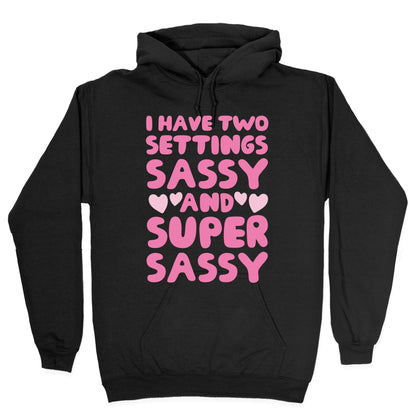 Super Sassy Hoodie