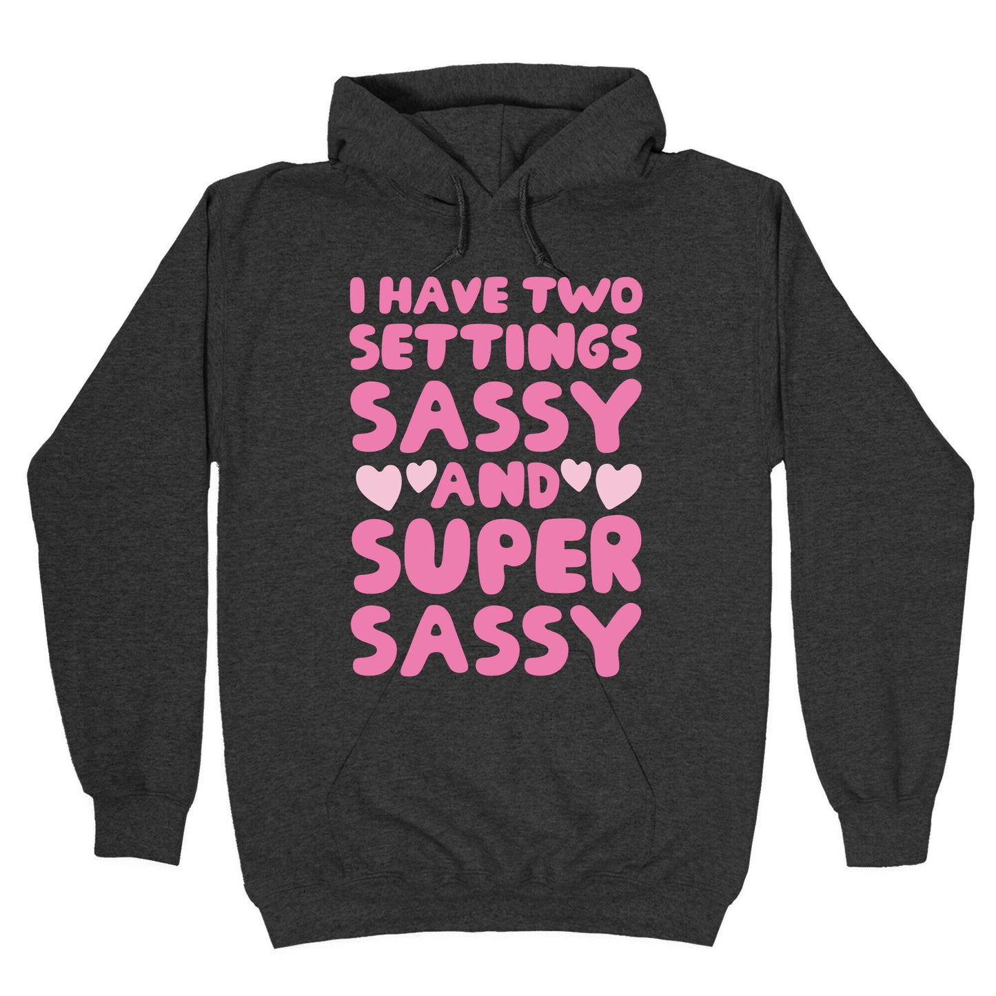 Super Sassy Hoodie