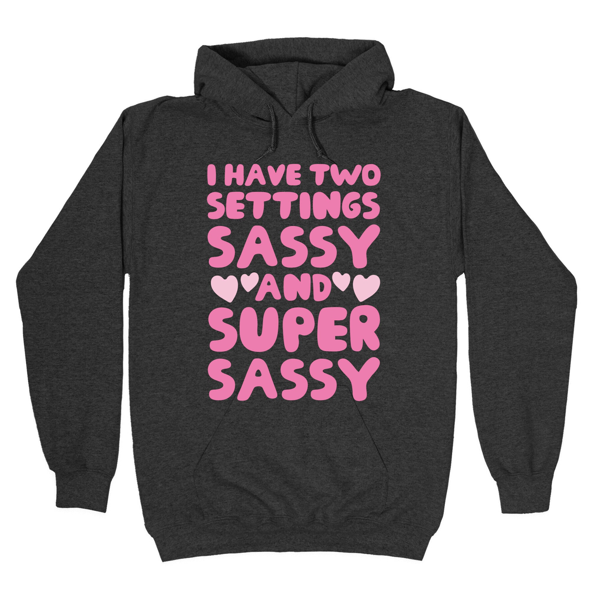 Super Sassy Hoodie