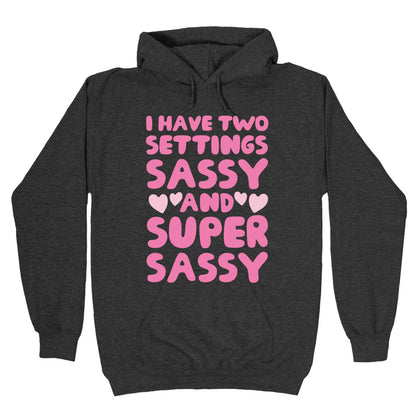 Super Sassy Hoodie