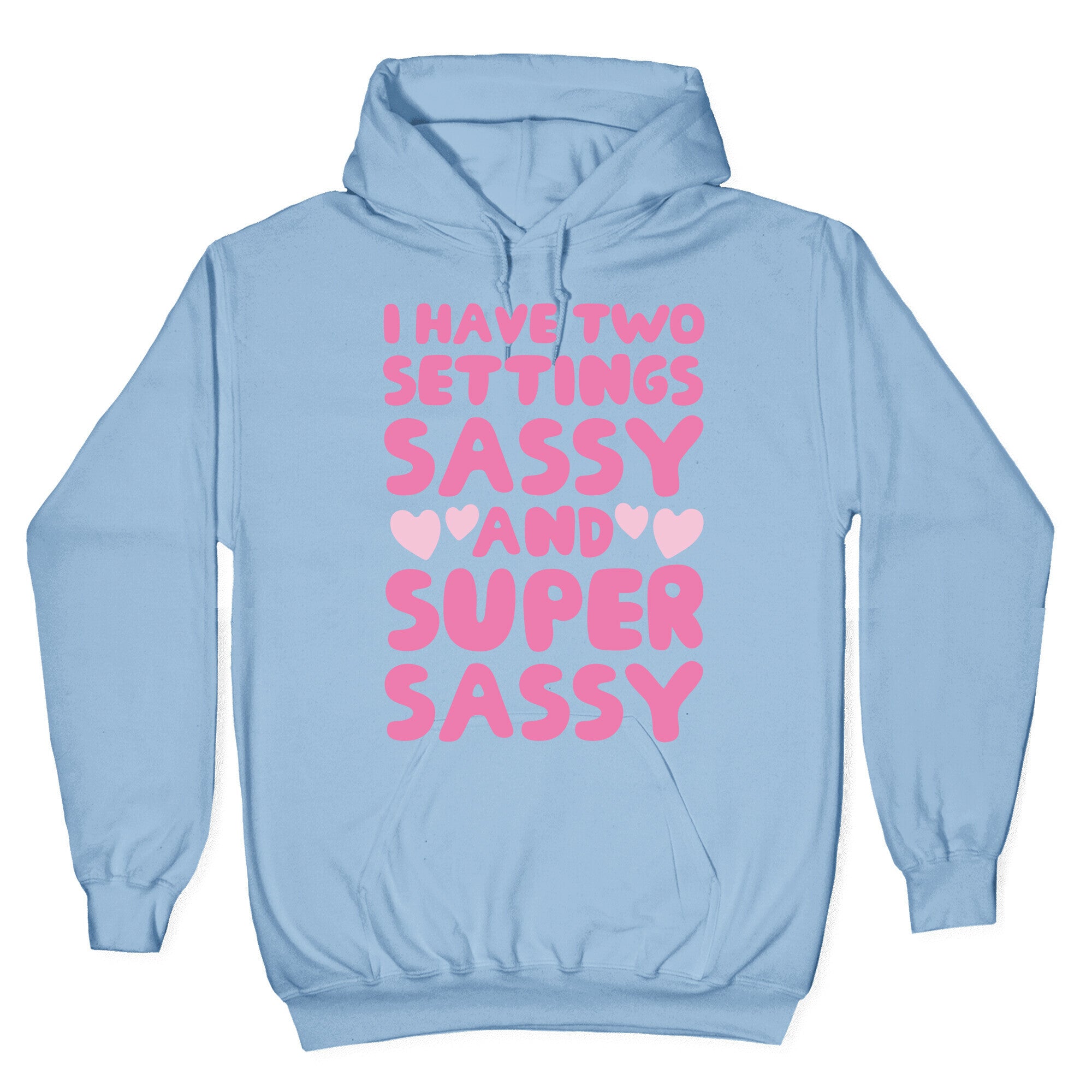 Super Sassy Hoodie
