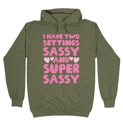 Super Sassy Hoodie
