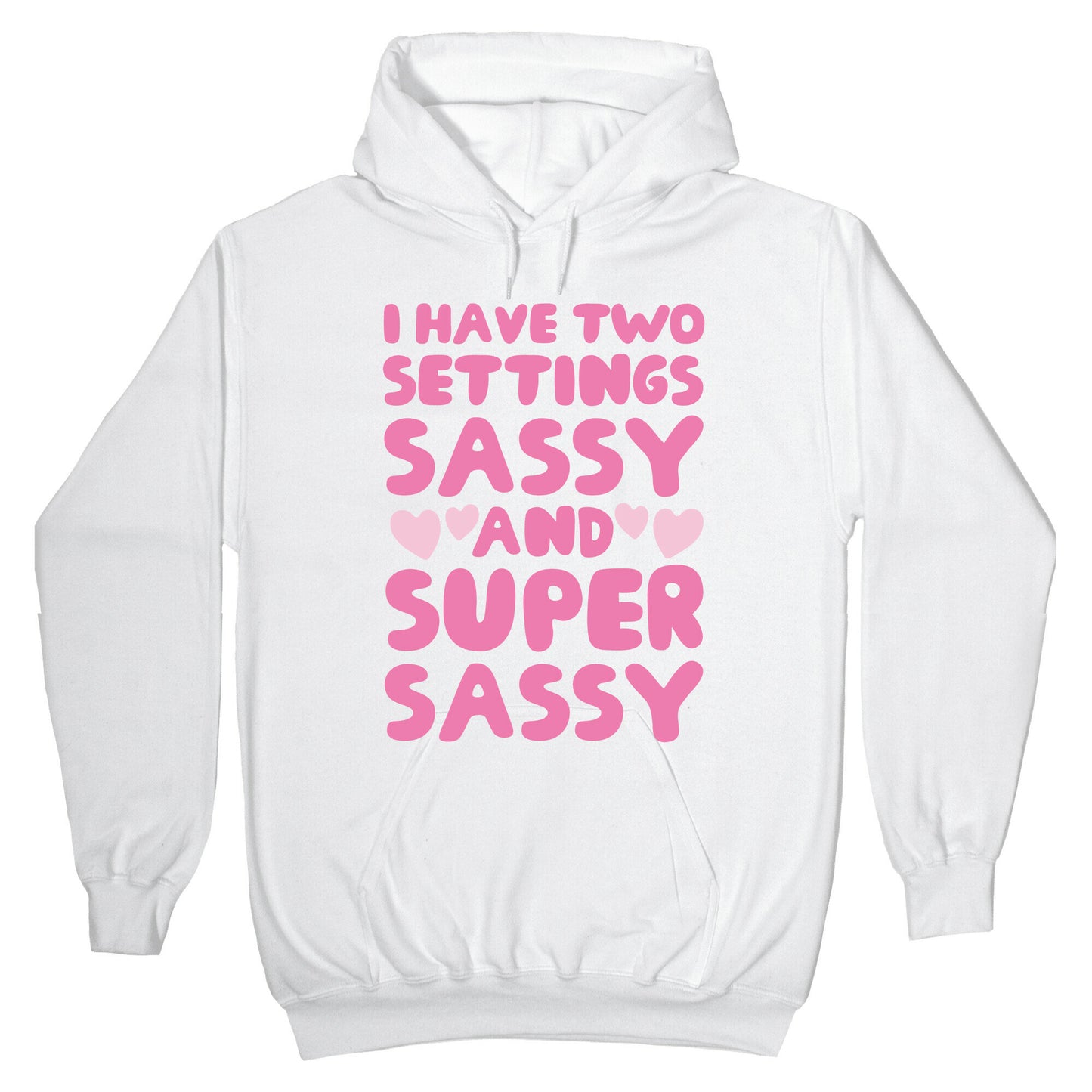 Super Sassy Hoodie