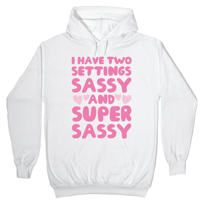 Super Sassy Hoodie