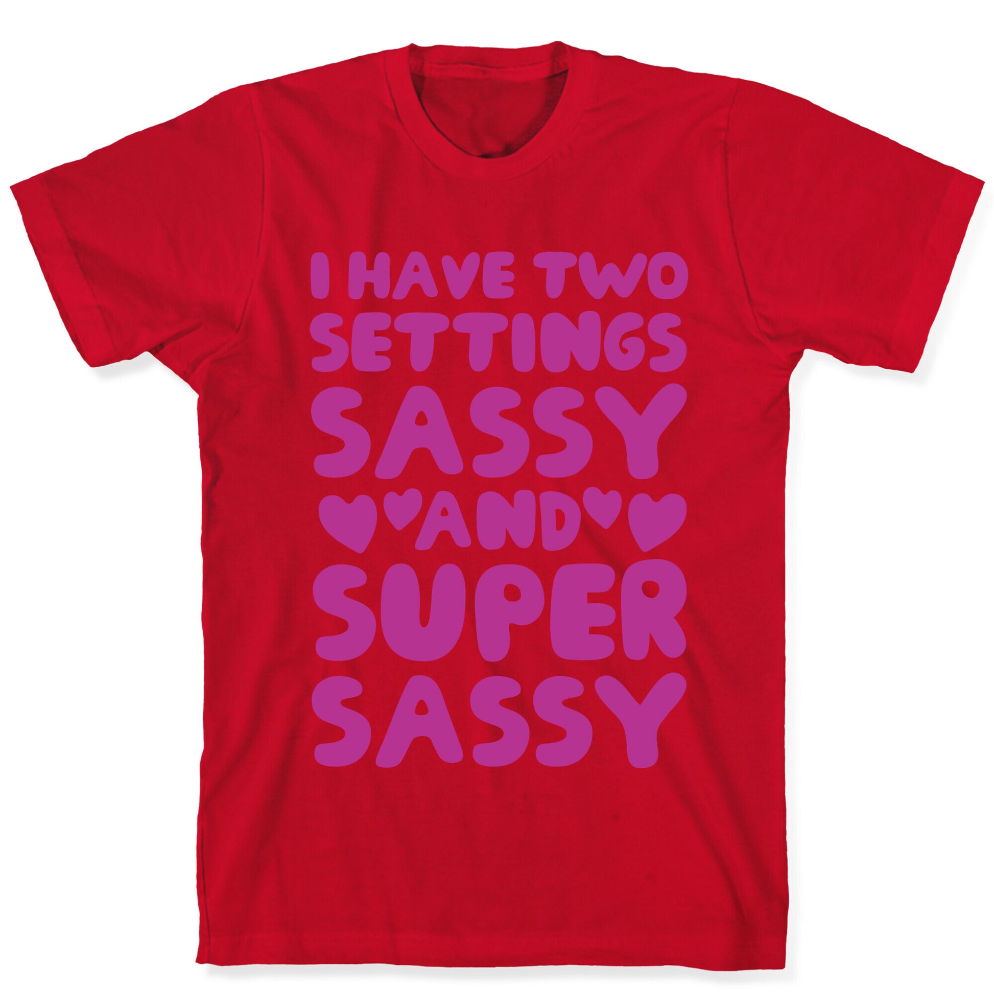 Super Sassy T-Shirt