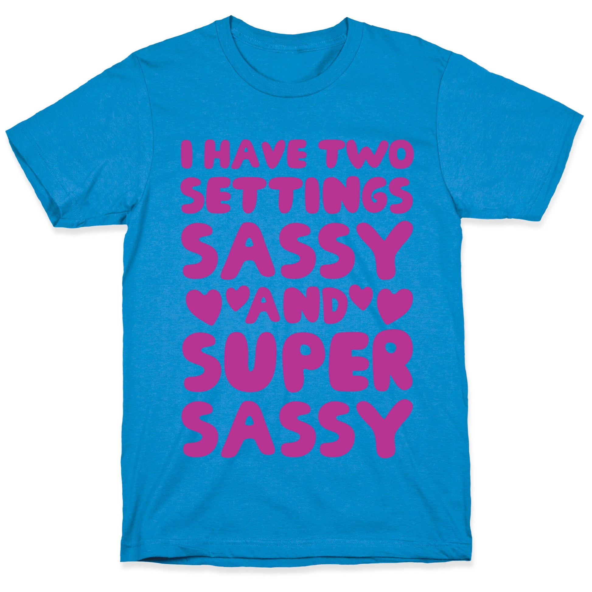 Super Sassy T-Shirt