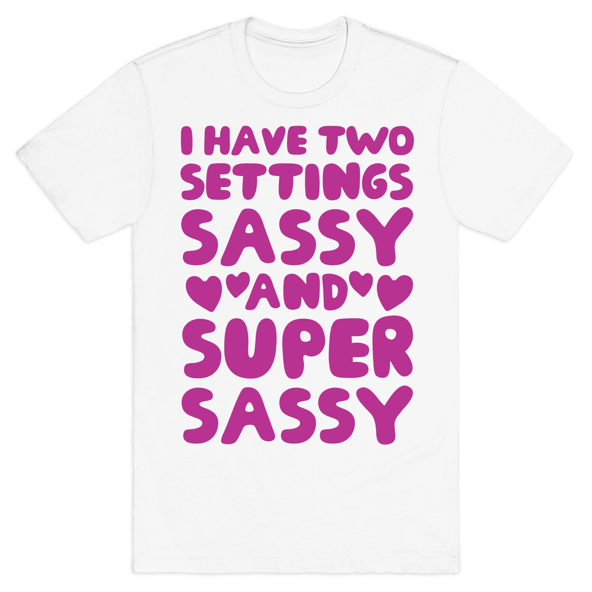 Super Sassy T-Shirt