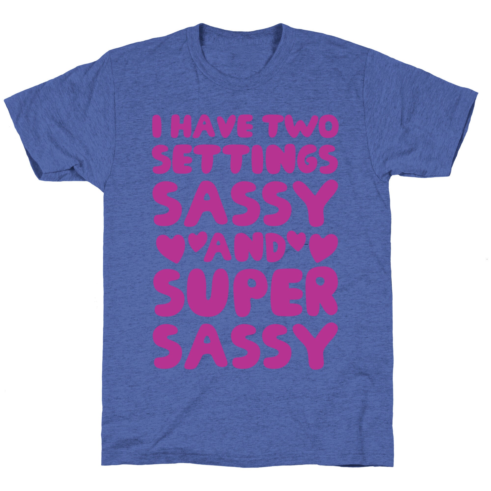 Super Sassy Unisex Triblend Tee