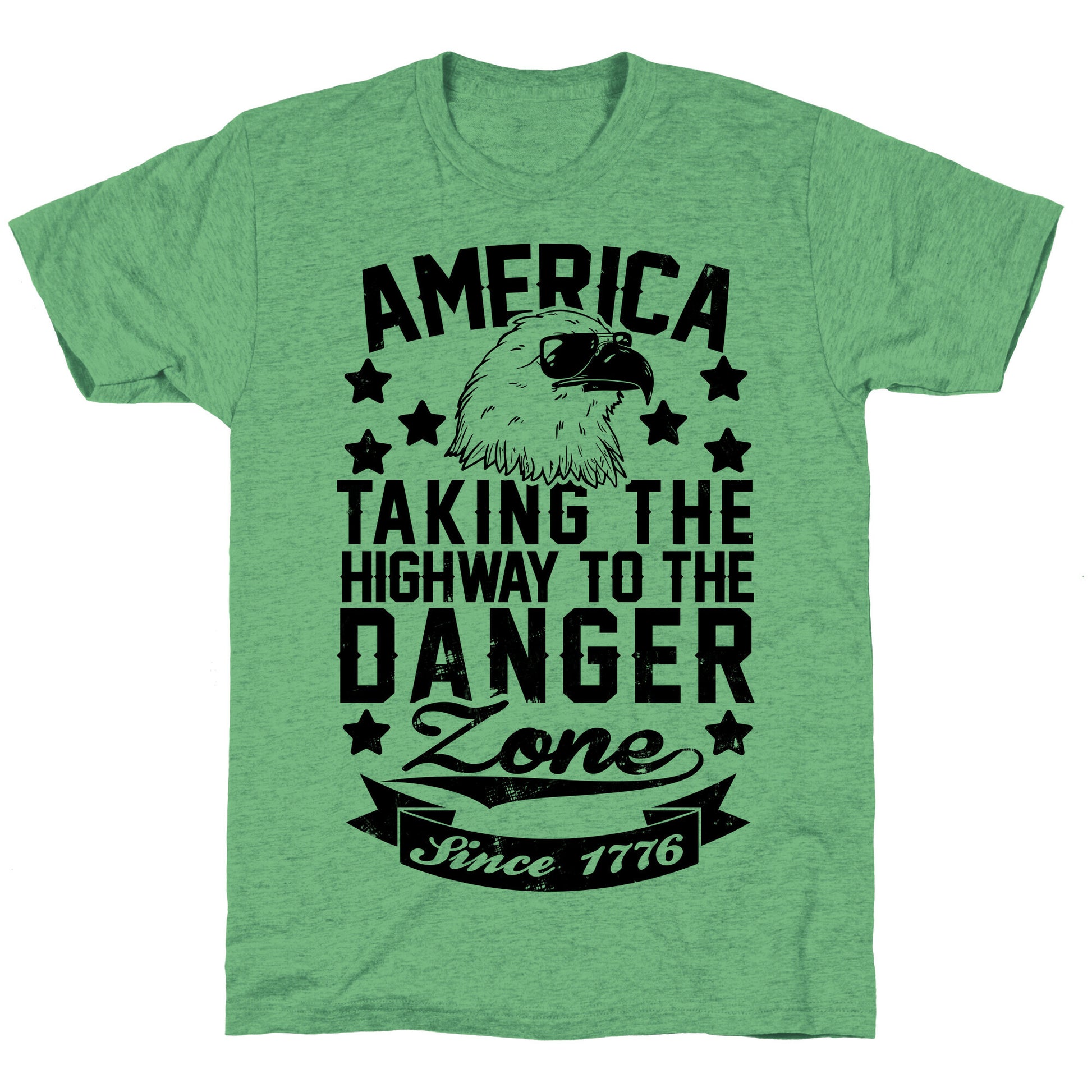 America: Taking The Highway To The Danger Zone Since 1776 Unisex Triblend Tee