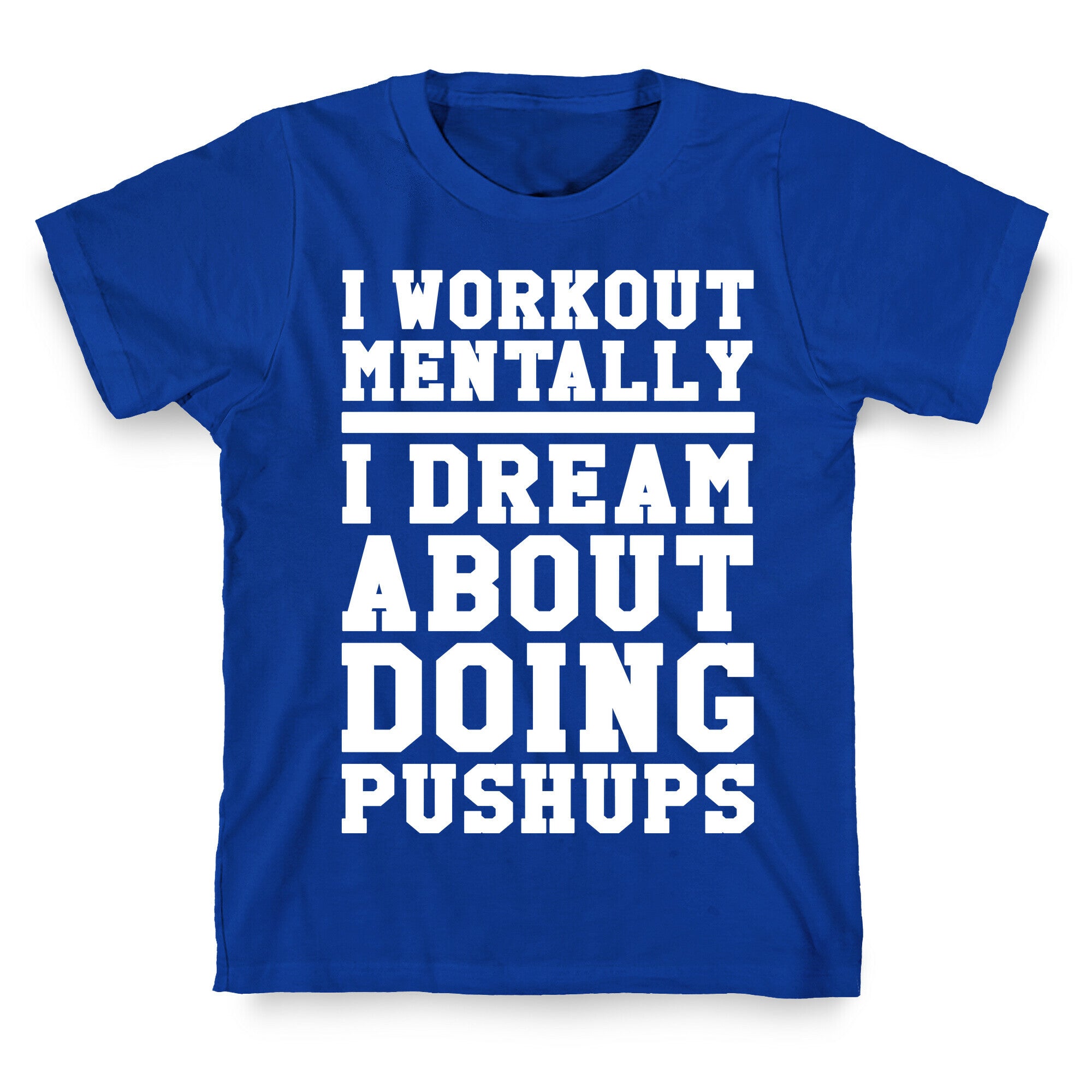 Dream Workout T-Shirt