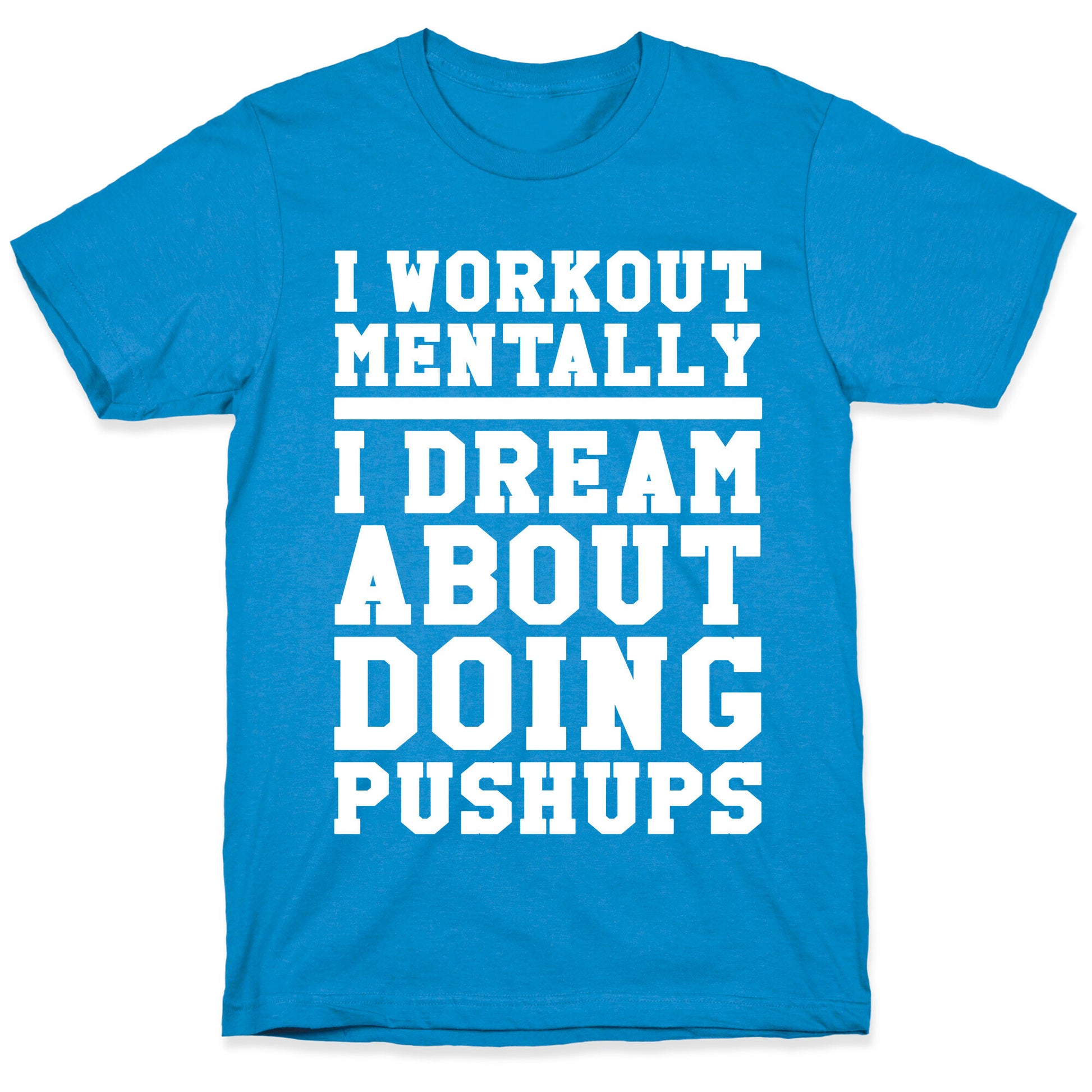Dream Workout T-Shirt
