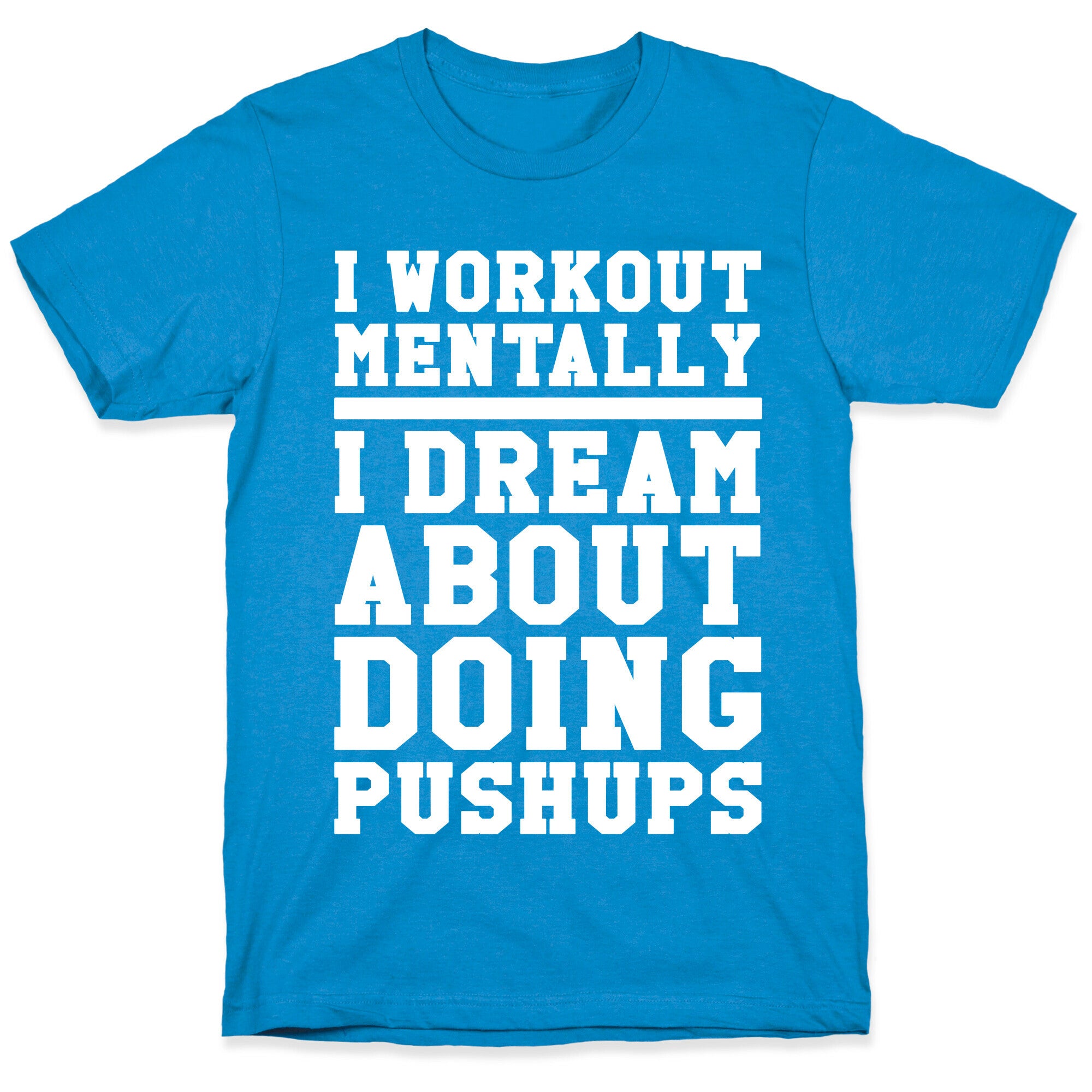 Dream Workout T-Shirt