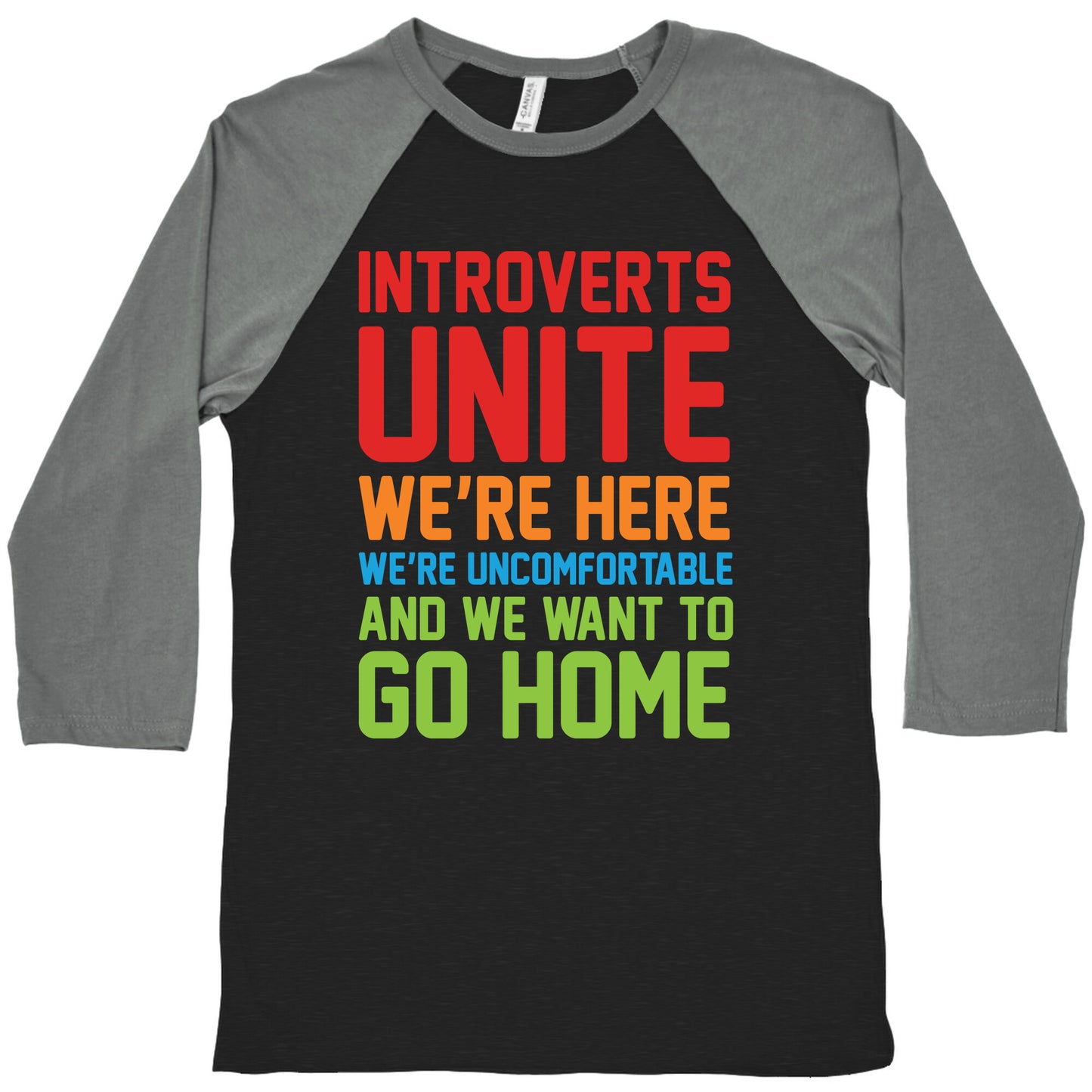 Introverts Unite! We're Here, We're Uncomfortable And We Want To Go Home Baseball Tee